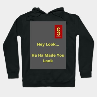 Made You Look T-Shirt Hoodie